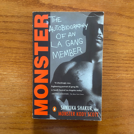 Monster: The Autobiography of an L.A. Gang Member - Sanyika Shakur