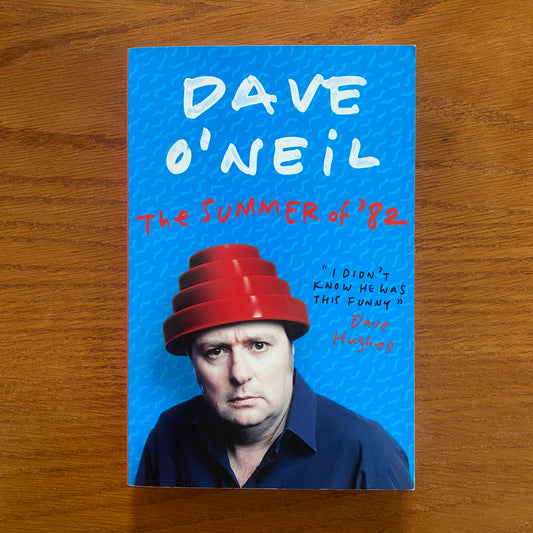 Dave O'Neil - The Summer Of 82'