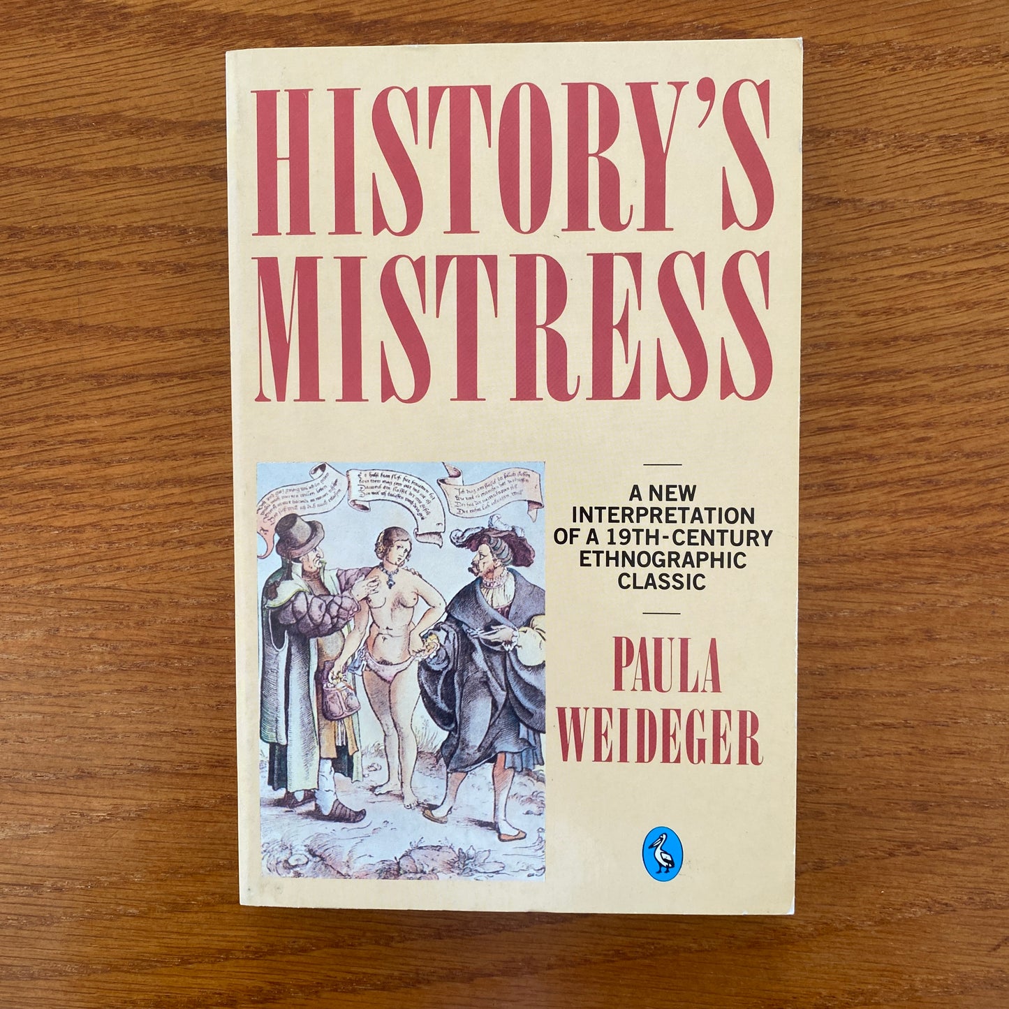 History's Mistress - Paula Weideger