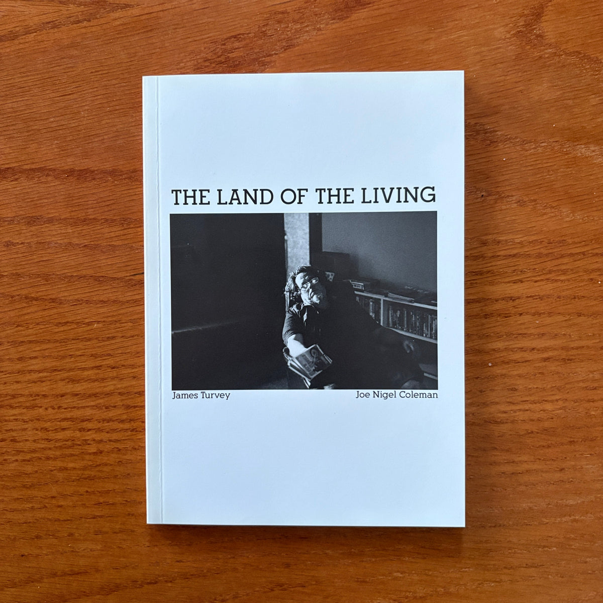 The Land of the Living - James Turvey & Joe Nigel Coleman