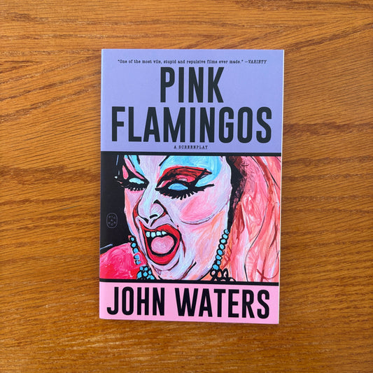 Pink Flamingos - John Waters
