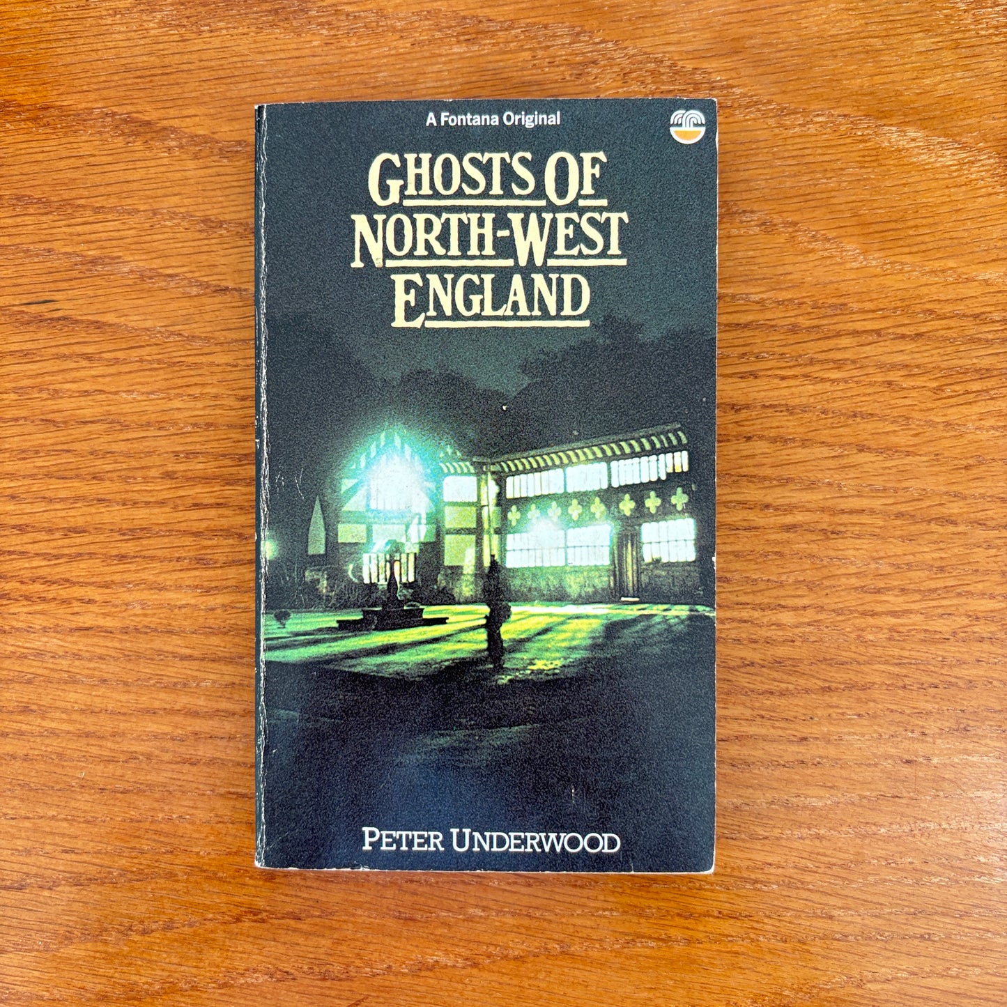 Ghosts Of The North West Of England - Peter Underwood