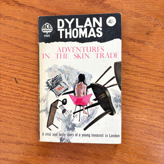 Adventures In the Skin Trade - Dylan Thomas