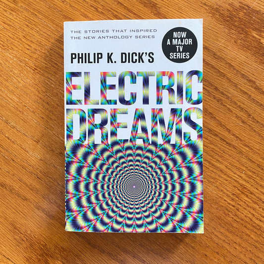 Philip K. Dick - Electric Dreams