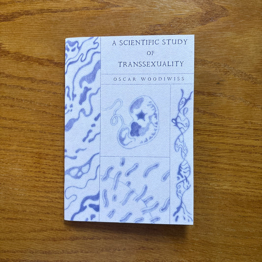 A Scientific Study of Transsexuality - Oscar Woodwiss