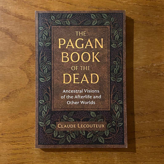 The Pagan Book Of The Dead - Claude Lecouteux