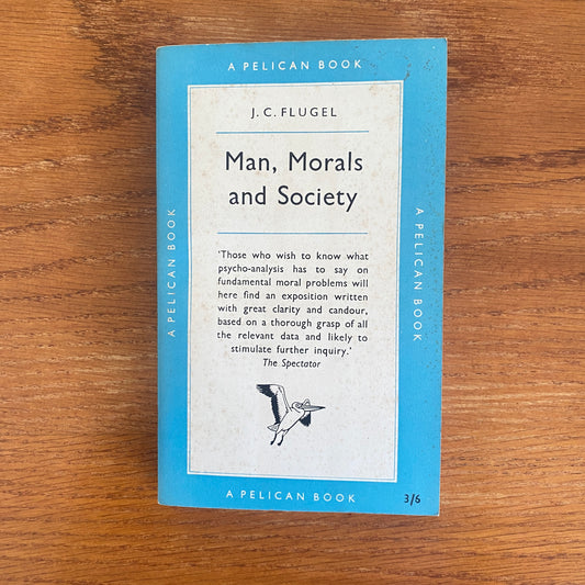 Man, Morals & Society - J. G. Flugel