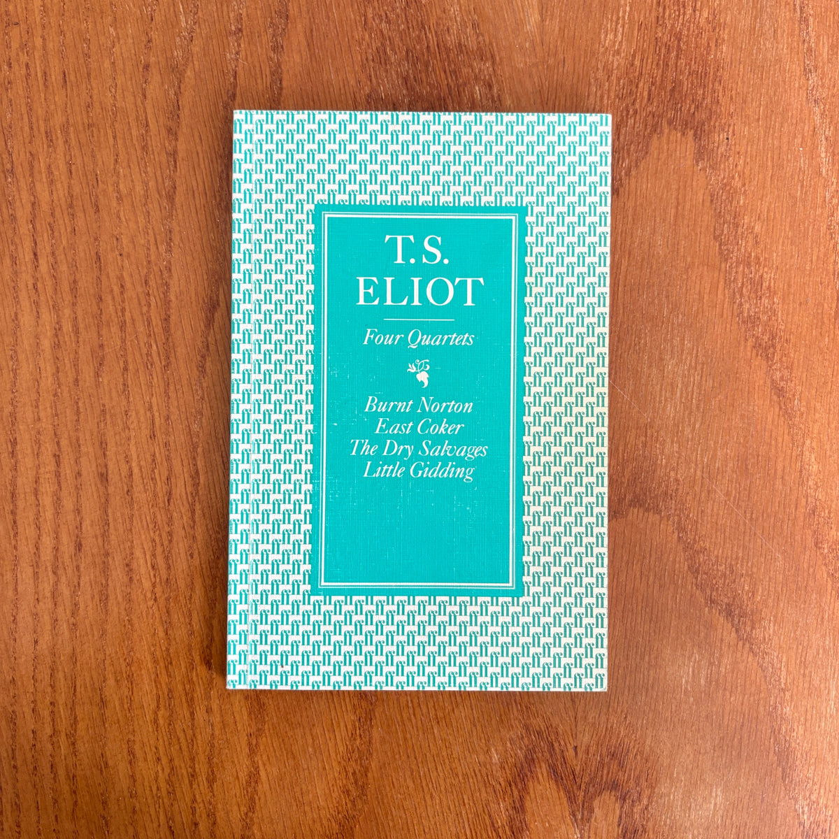 Four Quartets - T. S. Eliot