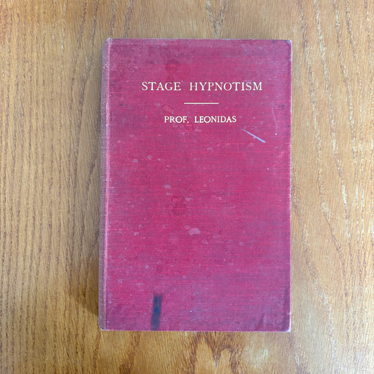 Stage Hypnotism: A Text Book of Occult Entertainments - Prof. Leonidas