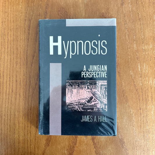 Hypnosis: A Jungian Perspective - James A. Hall