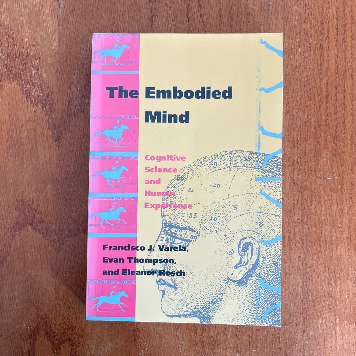 The Embodied Mind: Cognitive Science and Human Experience - Francisco J. Varela, Evan Thompson & Eleanor Rosch