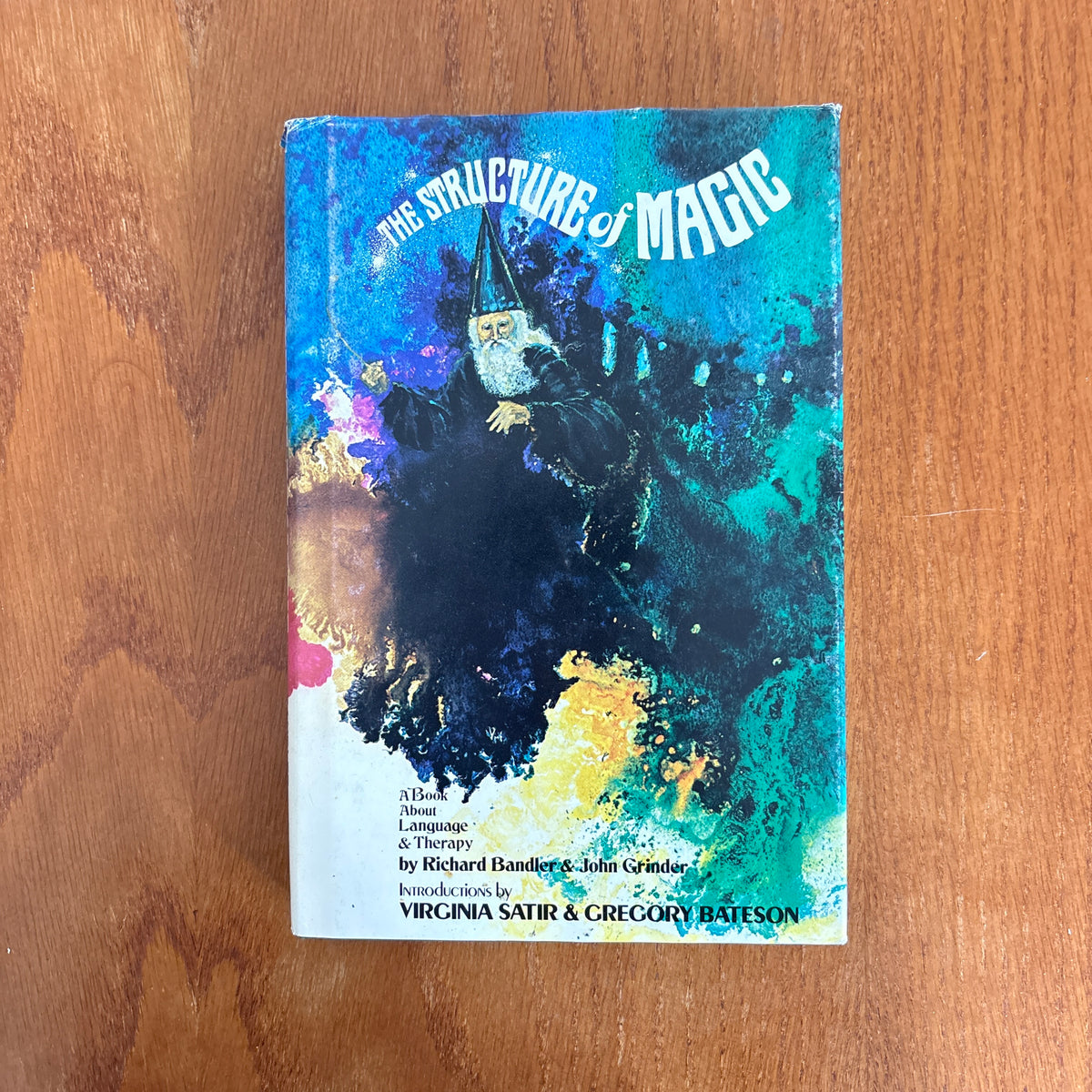 The Structure of Magic I: A Book About Language and Therapy - Richard Bandler & John Grinder