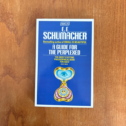 A Guide for the Perplexed - E. F. Schumacher