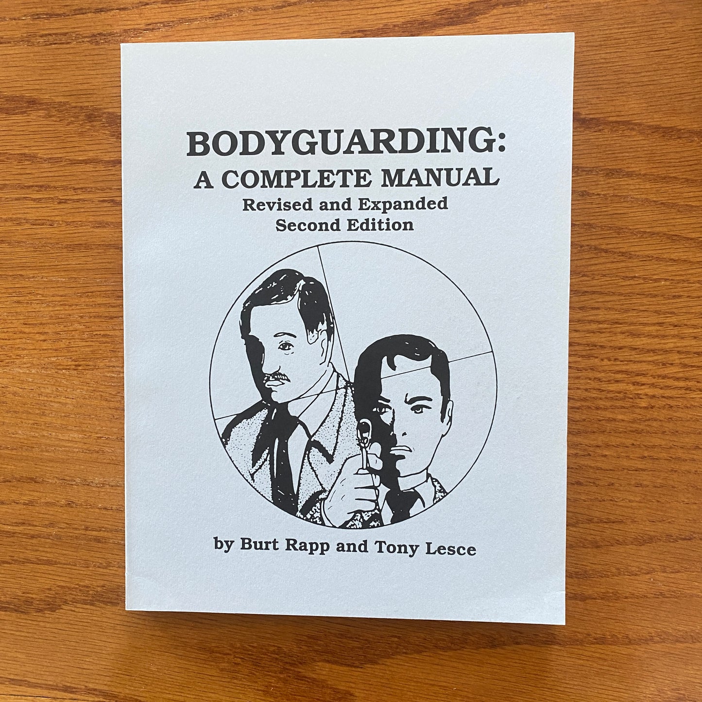 Bodyguarding: A Complete Manual - Burt Rapp