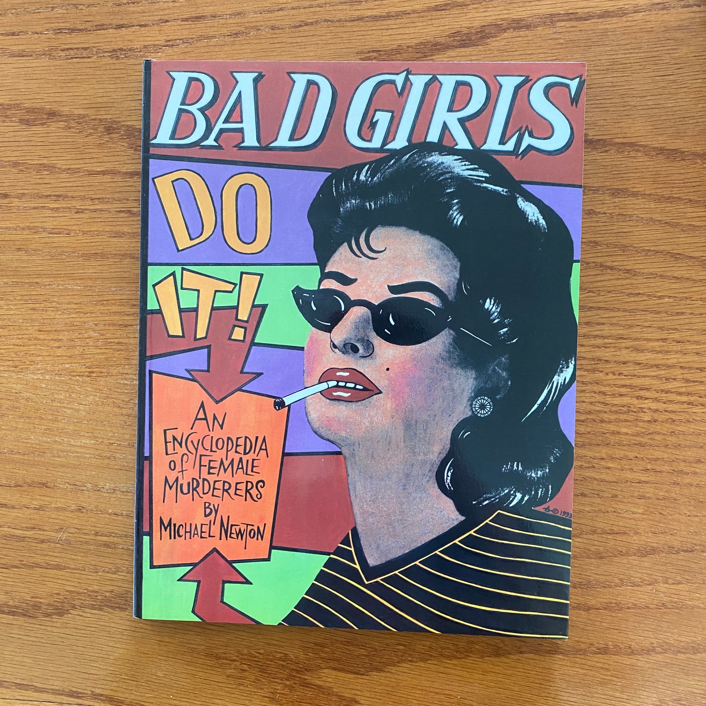 Bad Girls Do It: An Encyclopedia of Female Murderers - Michael Newton