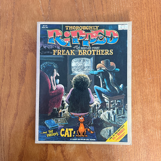 Thoroughly Ripped with the Fabulous Furry Freak Brothers and Fat Freddy’s Cat - Gilbert Shelton and Dave Sheridan