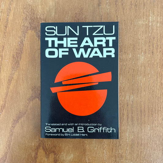 The Art of War - Sun Tzu, translated by Samuel B. Griffith