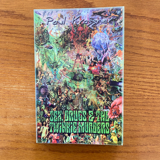 Sex, Drugs and the Twinkie Murders - Paul Krassner