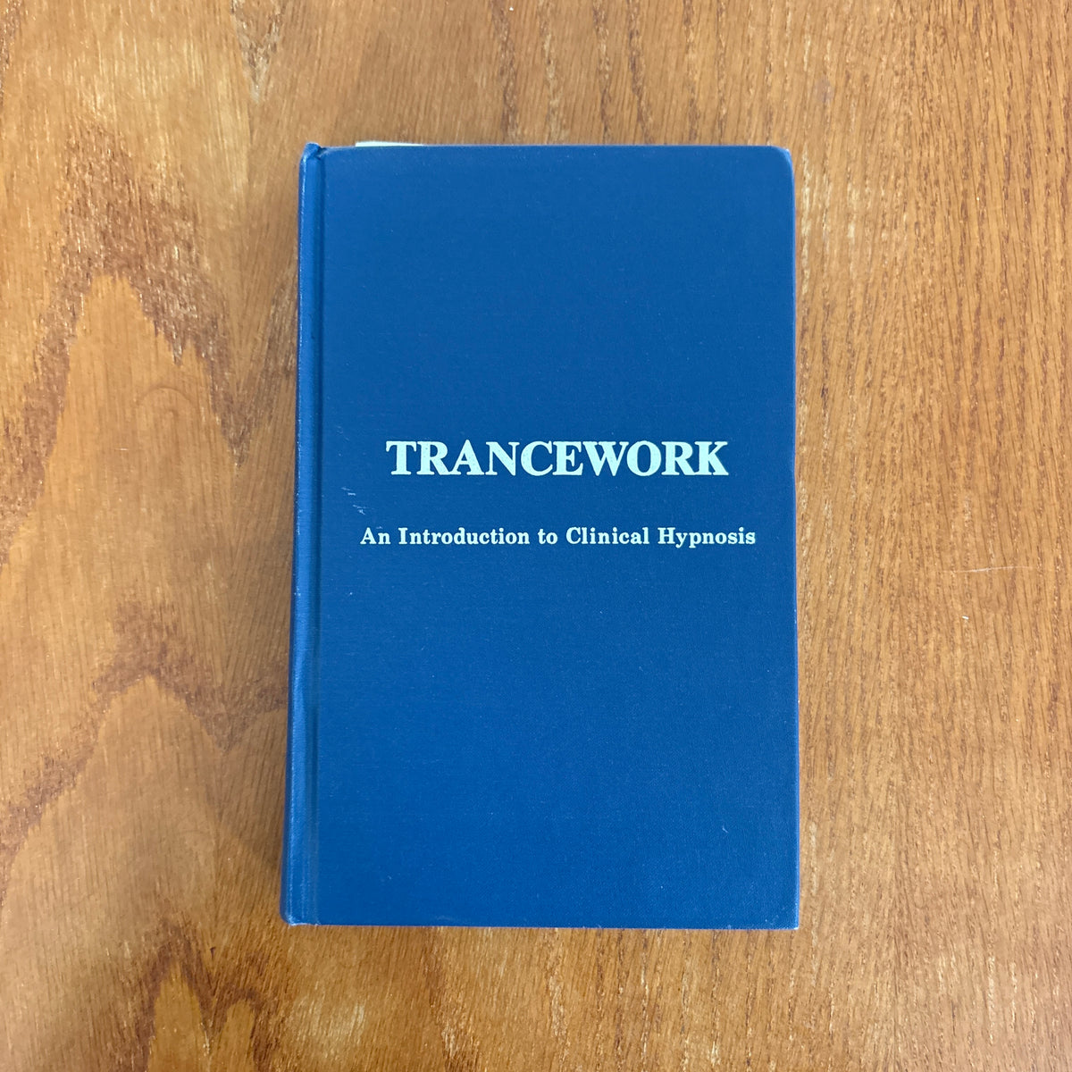 Trancework: An Introduction to Clinical Hypnosis - Stephen Gilligan
