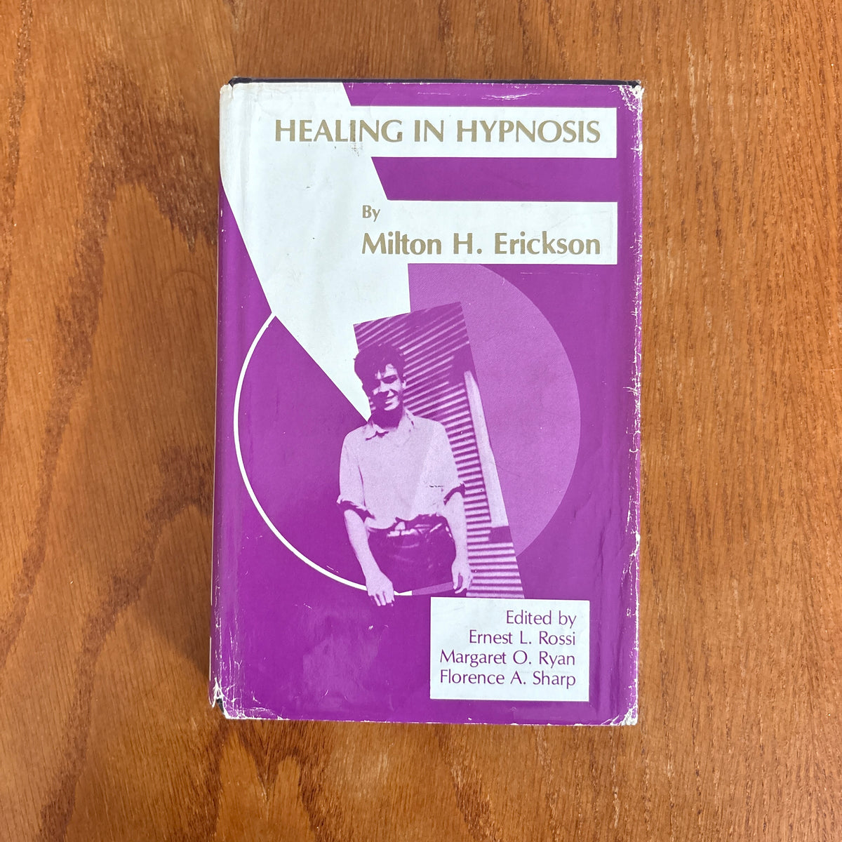 Healing in Hypnosis: The Seminars, Workshops, and Lectures of Milton H. Erickson, Volume I - Milton H. Erickson, edited by Ernest L. Rossi, Margaret O. Ryan and Florence A. Sharp