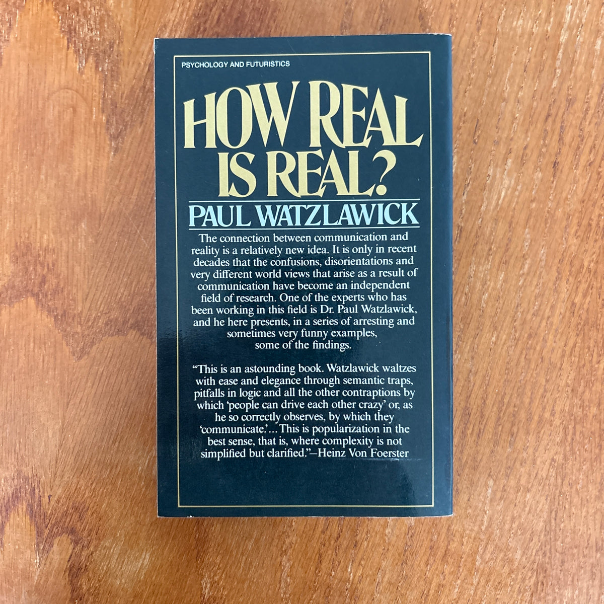 How Real Is Real? Confusion, Disinformation, Communication - Paul Watzlawick