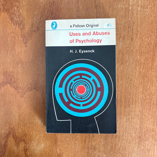 Uses and Abuses of Psychology - H. J. Eysenck