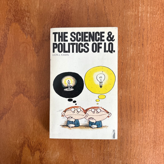 The Science and Politics of I.Q. - Leon J. Kamin