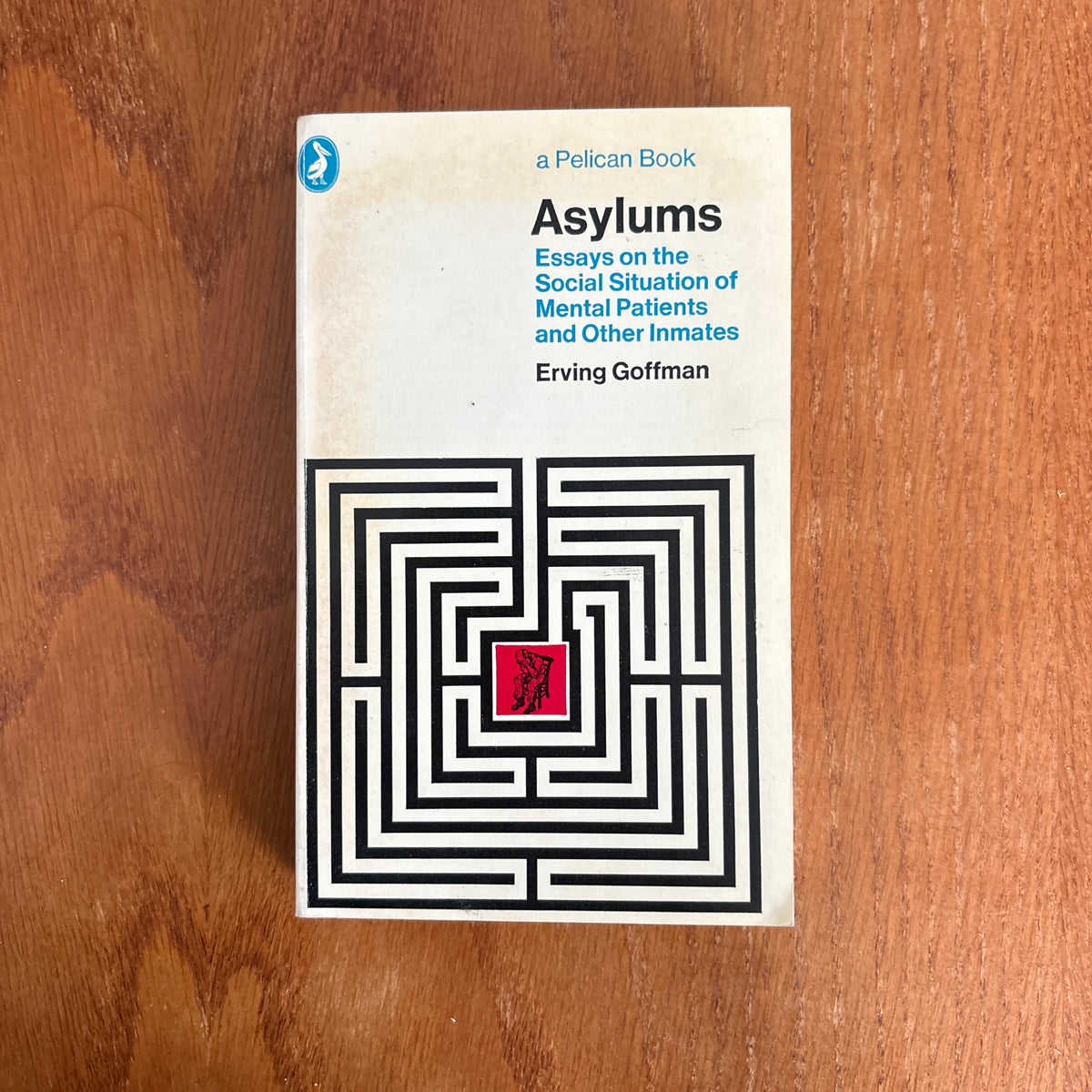 Asylums: Essays on the Social Situation of Mental Patients and Other Inmates - Erving Goffman