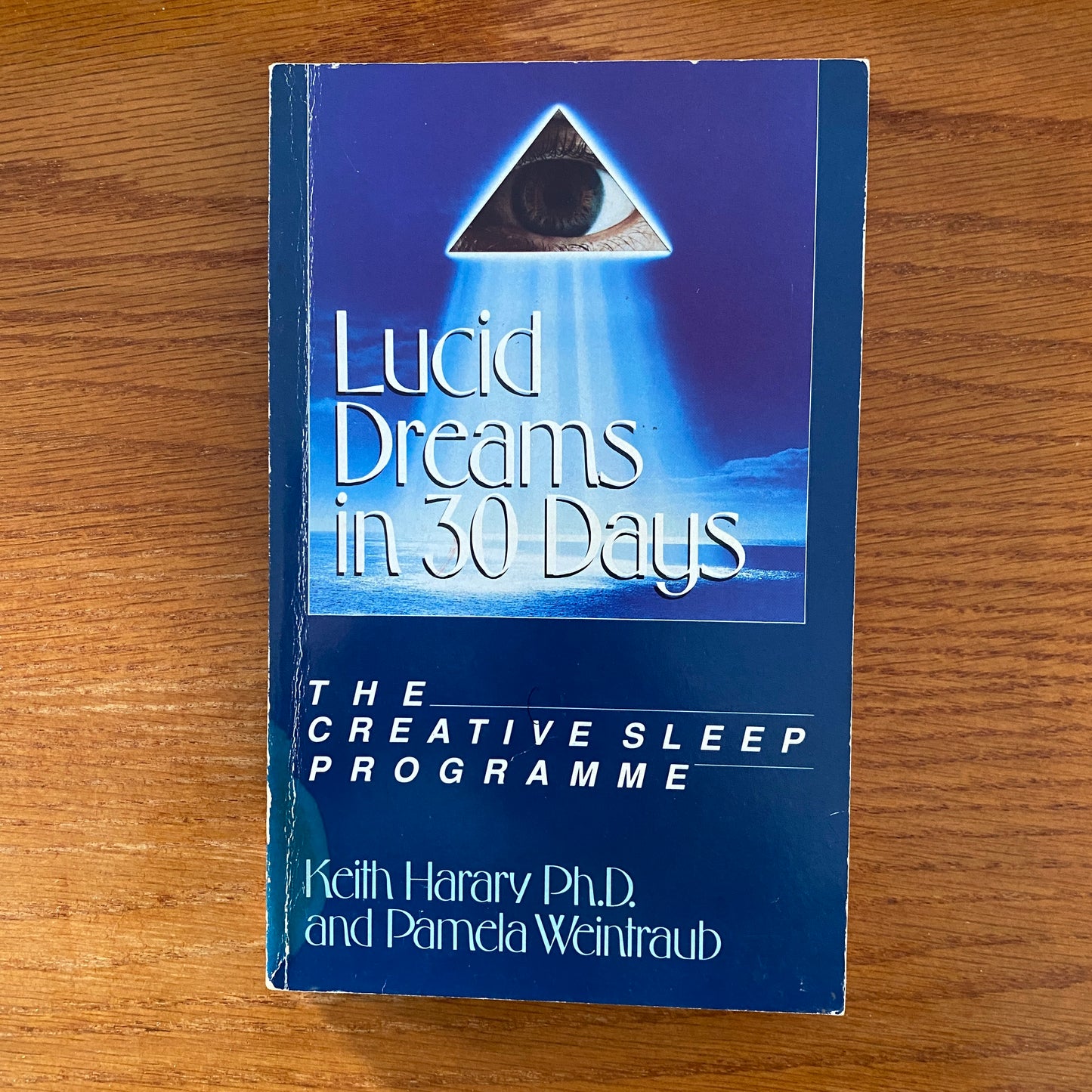 Lucid Dreaming In 30 Days - Keith Harary Ph.D. & Pamela Weintraub