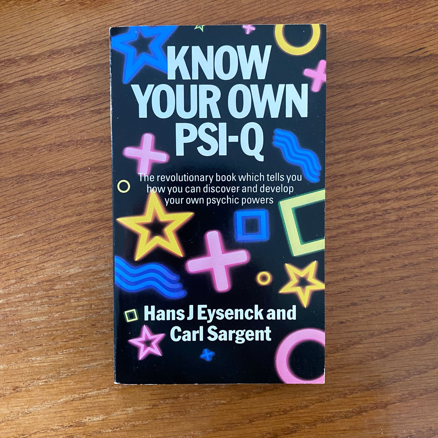 Know Your PSI-Q - Carl Sargent & Hans J. Eysenck