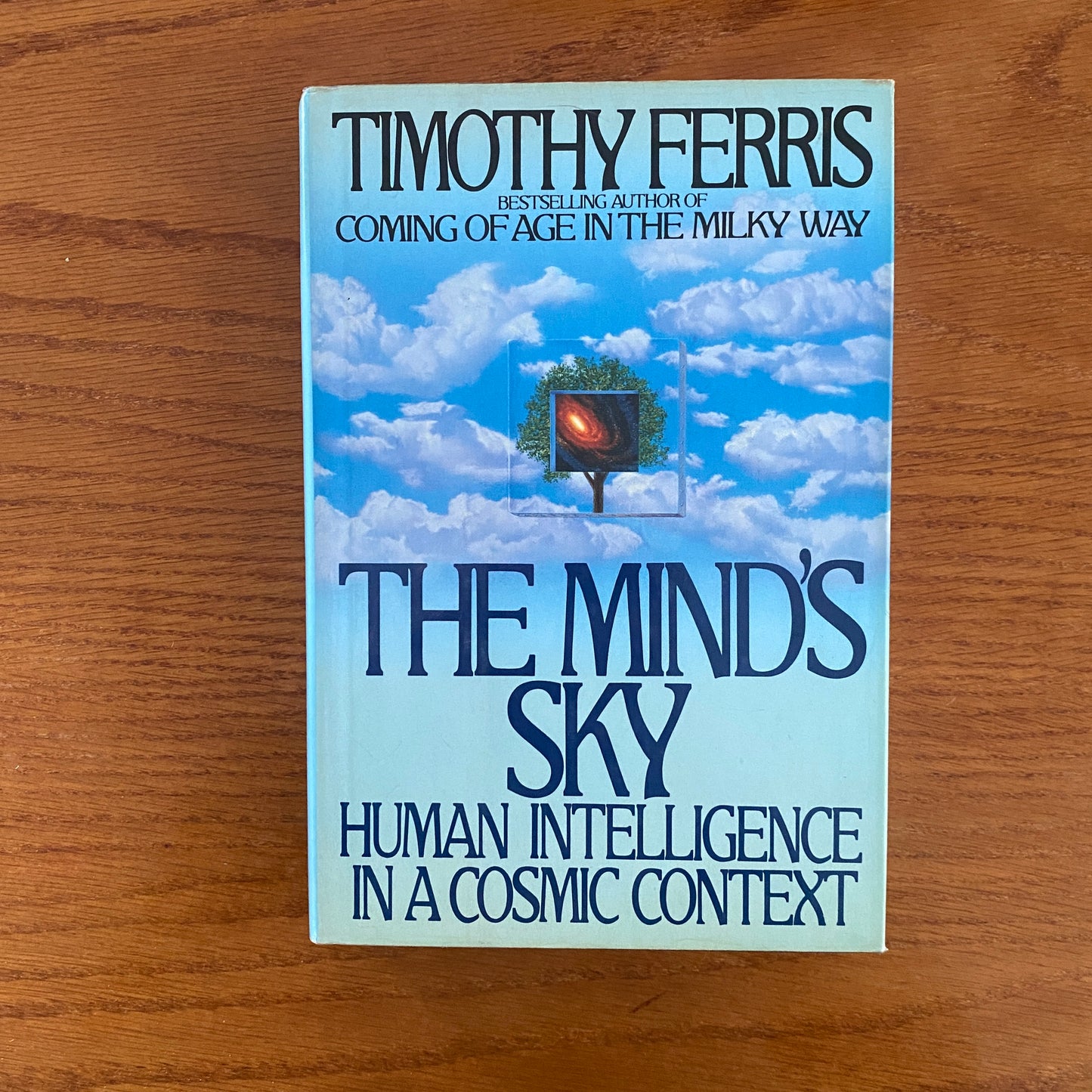 The Mind's Sky: Human Intelligence In A Cosmic Context - Timothy Ferris