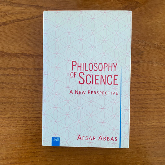 Philosophy Of Science - Asfar Abbas