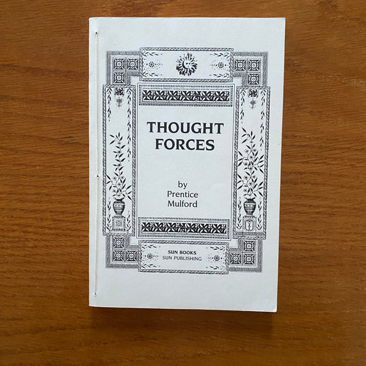 Thought Forces - Prentice Mulford