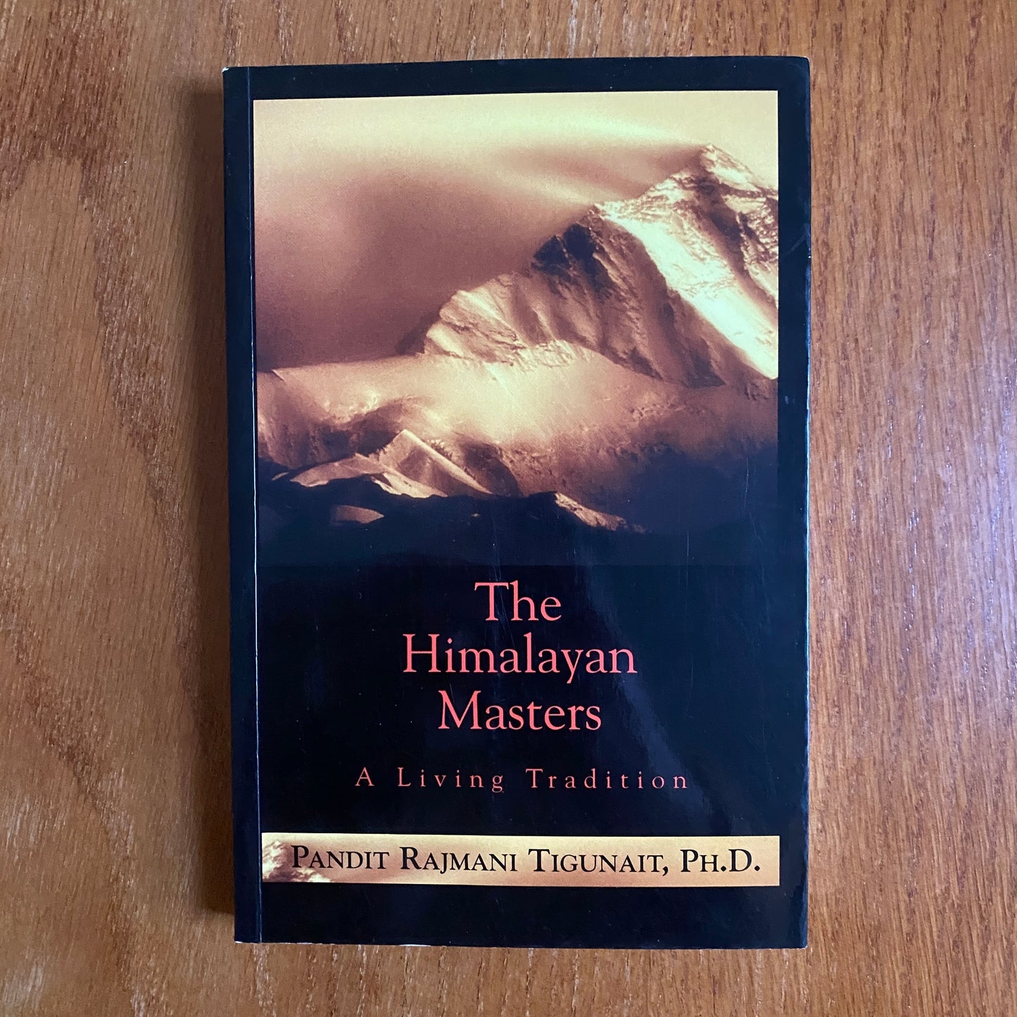 he Himalayan Masters: A Living Tradition - Pandit Rajmani Tigunait, Ph.D.