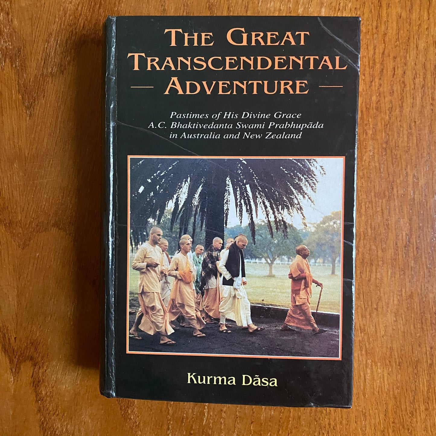 THE GREAT TRANSCENDENTAL - ADVENTURE Pastimes of His Divine Grace A.C. Bhaktivedanta Swami Prabhupãda in Australia and New Zealand  - Kurma Dãsa