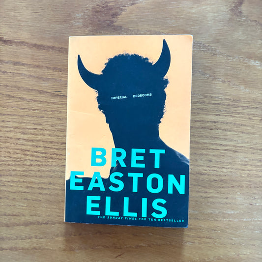 Bret Easton Ellis - Imperial Bedrooms