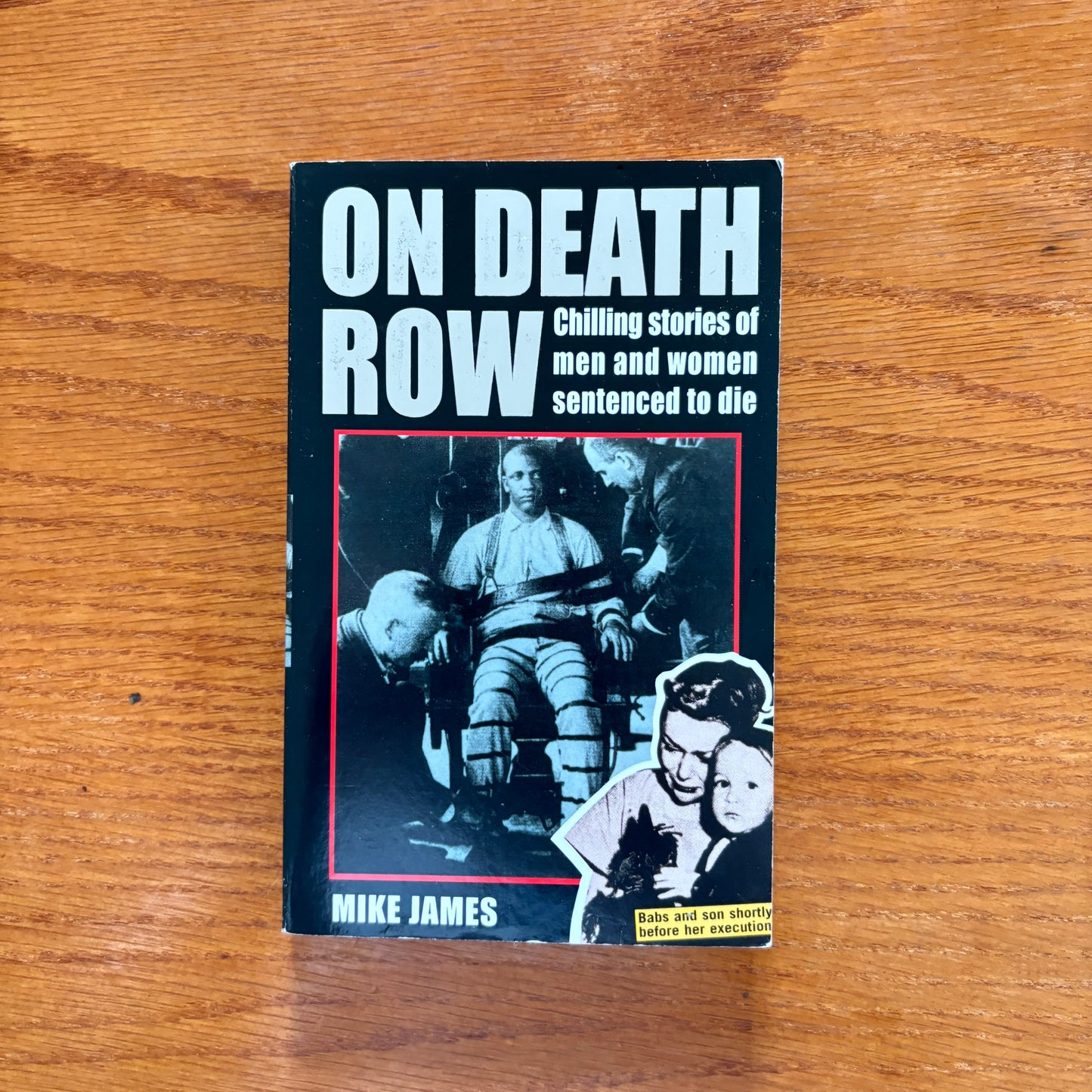 On Death Row: Chilling stories of men and women sentenced to die - Mike James