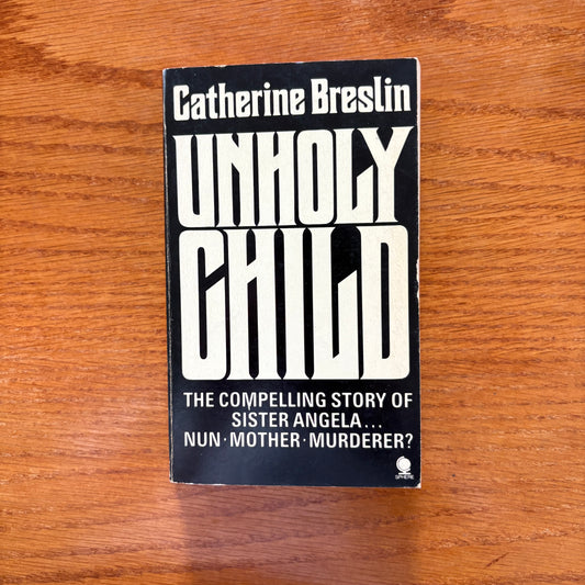Unholy Child - Catherine Breslin