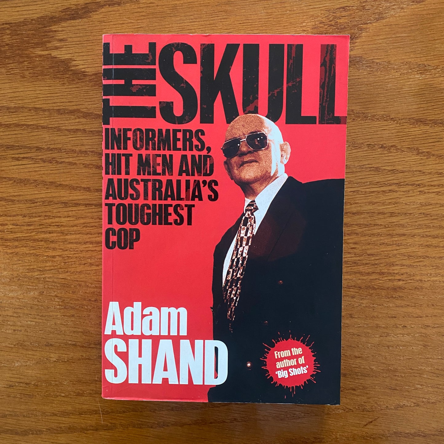 The Skull: Informers, Hitmen And Australia's Toughest Cop - Adam Shand