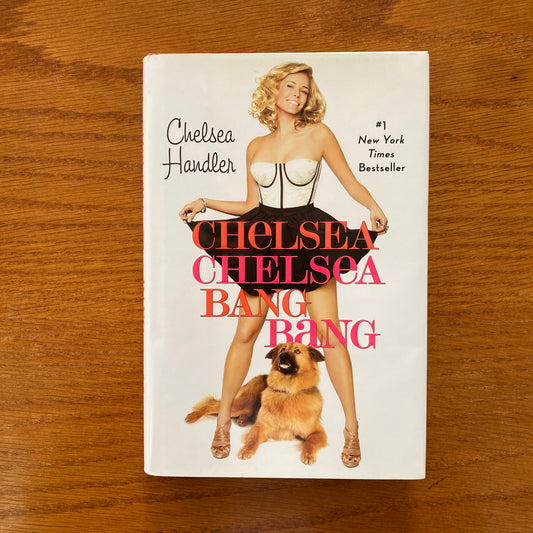 Chelsea Handler - Bang Bang