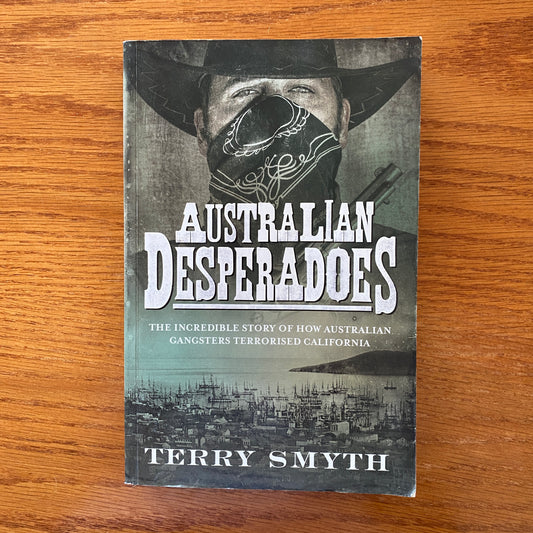 Australian Desperadoes - Terry Smith