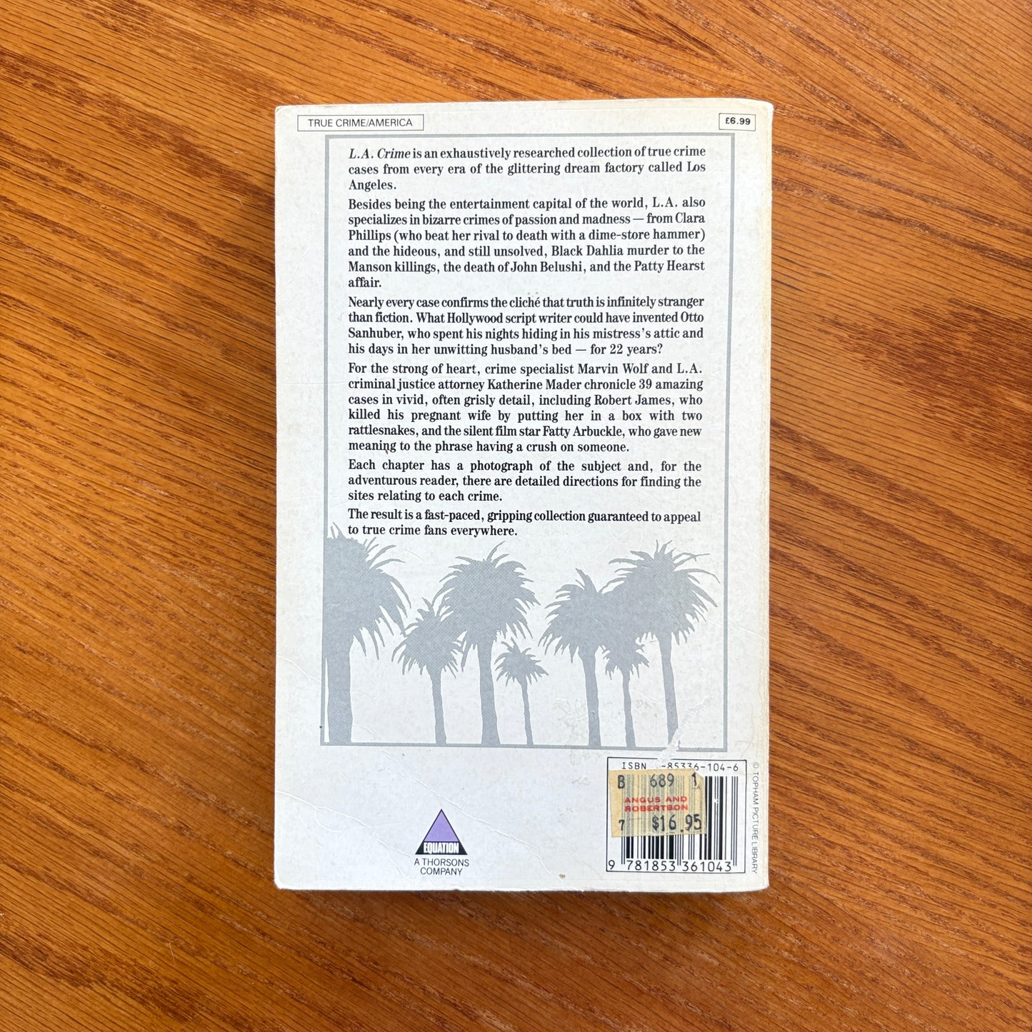 L.A Crime - Chronicles of, Murder and Mystery From the Entertainment Capital of the World - MARVIN J. WOLF & KATHERINE MADER