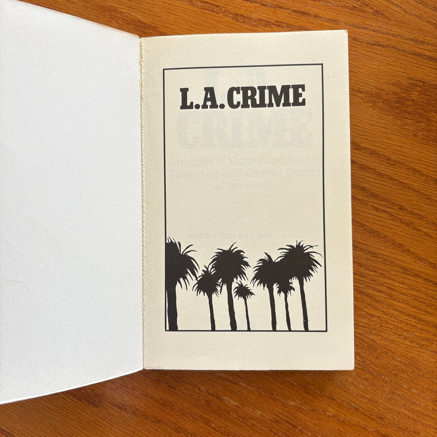 L.A Crime - Chronicles of, Murder and Mystery From the Entertainment Capital of the World - MARVIN J. WOLF & KATHERINE MADER