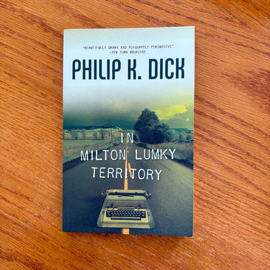 Philip K. Dick - In Milton Lumky Territory