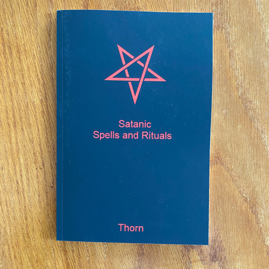 Satanic Spells And Rituals - Thorn