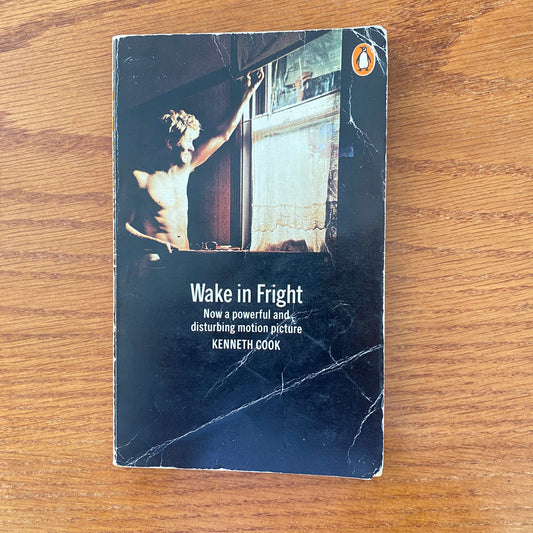 Wake in Fright - Kenneth Cook