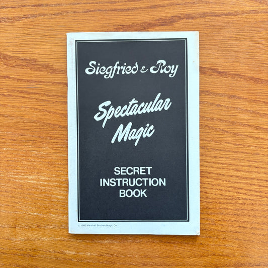 Spectacular Magic Secret Instruction Book - Siegfried & Roy