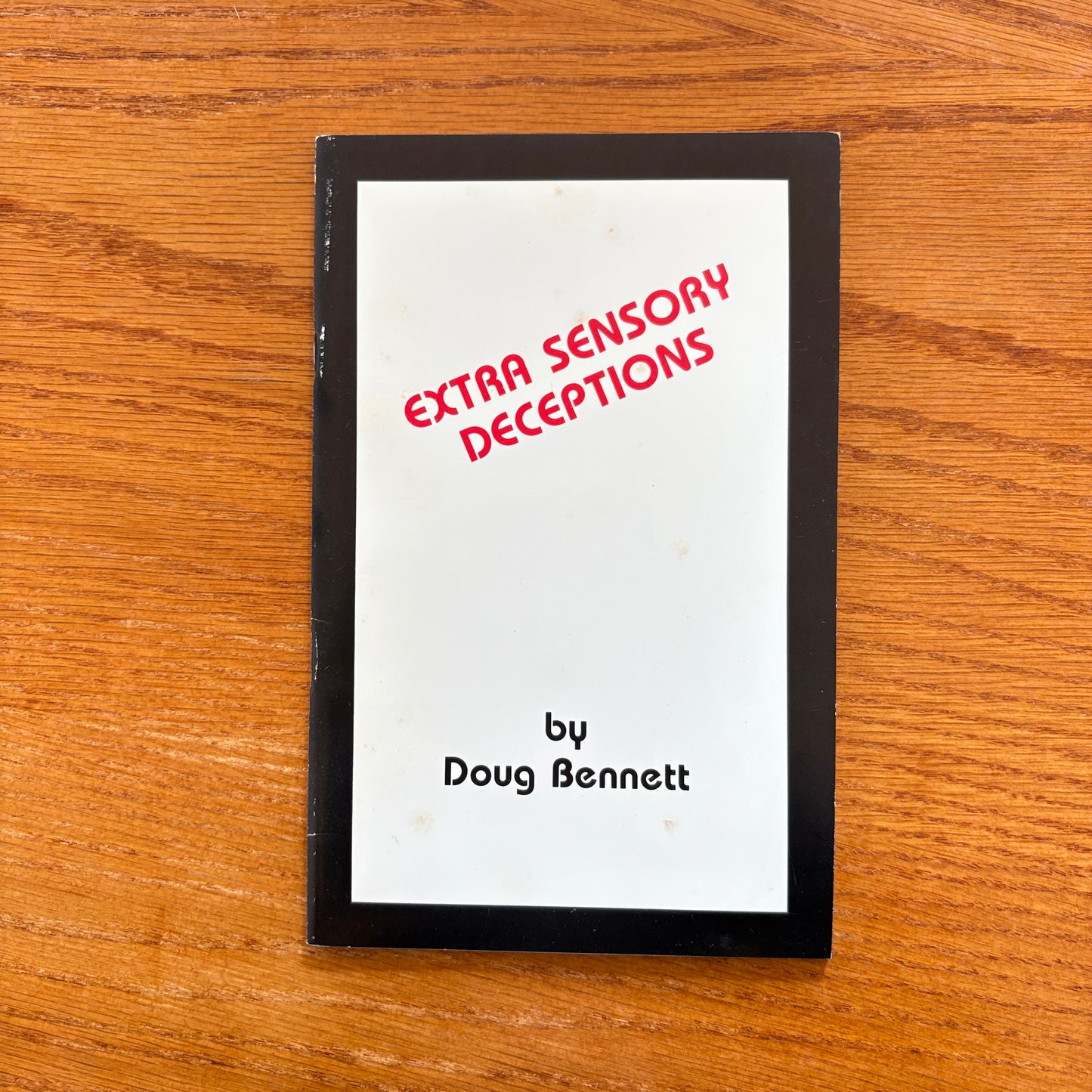 Extra Sensory Deceptions - Doug Bennett
