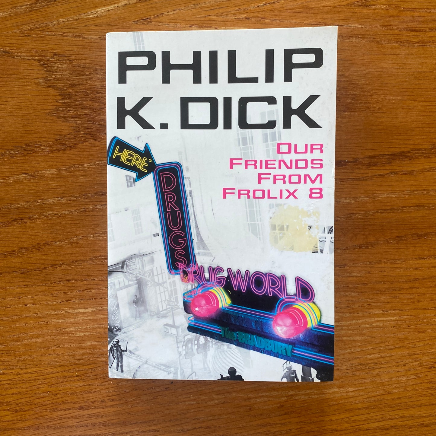 Phillip K.Dick - Our Friends From Frolix 8