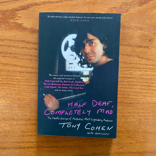 Tony Cohen - Half Dead, Completely Mad